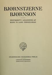 Cover of: Bjørnstjerne Bjørnson: festskrift i anledning af hans 70 aars fødselsdag