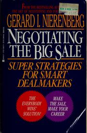 Cover of: Negotiating the big sale by Gerard I. Nierenberg
