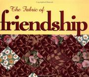 Cover of: The Fabric of friendship by [compiled by Lil Copan].