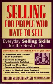 Cover of: Selling for people who hate to sell: everyday selling skills for the rest of us
