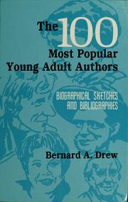 Cover of: The 100 most popular young adult authors by Bernard A. Drew