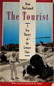 Cover of: The tourist: a new theory of the leisure class
