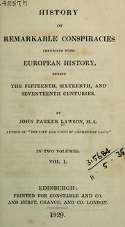 Cover of: History of remarkable conspiracies connected with European history, during the fifteenth, sixteenth, and seventeenth centuries
