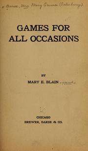 Cover of: Games for all occasionsc by Mary E. Blain
