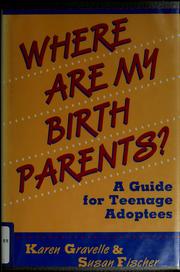 Cover of: Where are my birth parents?: a guide for teenage adoptees