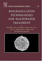 Cover of: Biogranulation Technologies for Wastewater Treatment, Volume 6: Microbial granules (Waste Management)