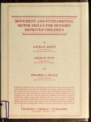 Cover of: Movement and fundamental motor skills for sensory deprived children by Laura E. Kratz