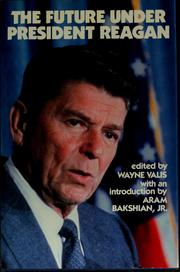 Cover of: The Future under President Reagan by Wayne Valis