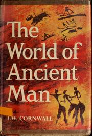 Cover of: The world of ancient man by Ian Wolfram Cornwall