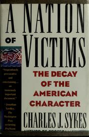 Cover of: A nation of victims: the decay of the American character