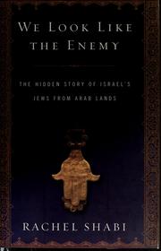 Cover of: We Look Like the Enemy: the hidden story of Israel's Jews from Arab lands