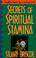 Cover of: Secrets of Spiritual Stamina