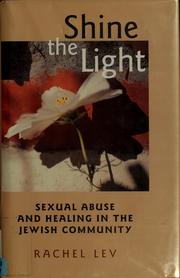 Cover of: Shine the light: sexual abuse and healing in the Jewish community