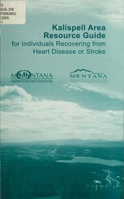 Cover of: Kalispell area resource guide for individuals recovering from heart disease or stroke