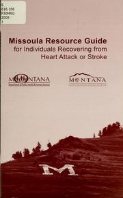 Cover of: Missoula resource guide for individuals recovering from heart attack or stroke