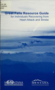 Cover of: Great Falls resource guide for individuals recovering from heart attack and stroke