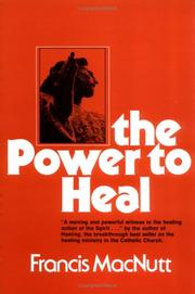 Cover of: The Power to Heal by Francis MacNutt