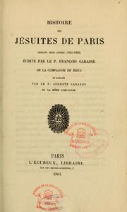 Cover of: Histoire des Jésuites de Paris pendant trois années (1624-1626)