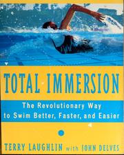 Cover of: Total immersion: the revolutionary way to swim better, faster, and easier