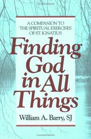 Cover of: Finding God in All Things: a companion to The spiritual exercises of St. Ignatius