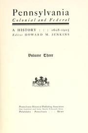 Cover of: Pennsylvania, colonial and federal: a history, 1608-1906