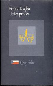 Cover of: Het proces by Franz Kafka ; bezorgd door Max Brod ; vert. door Ruth Wolf