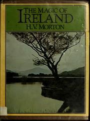 Cover of: The magic of Ireland by H. V. Morton