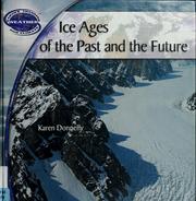 Cover of: Ice Ages of the Past and the Future (Donnelly, Karen J. Earth's Changing Weather and Climate.)