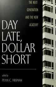 Cover of: Day late, dollar short: the next generation and the new academy