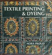Cover of: Textile printing and dyeing. by Nora Proud