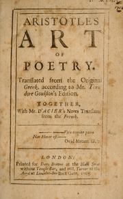 Cover of: Art of poetry by Translated from the original Greek, according to Mr. Theodore Goulston's ed. Together, with Mr. D'Acier's notes, translated from the French ...