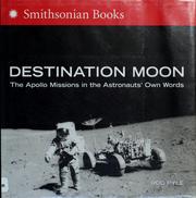 Cover of: Destination moon: the Apollo missions in the astronauts' own words