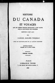 Cover of: Histoire du Canada et voyages que les frères mineurs recollects y ont faicts pour la conversion des infidèles: depuis l'an 1615