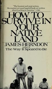 Cover of: How to survive in your native land. by Herndon, James
