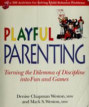 Cover of: Playful parenting: turning the dilemma of discipline into fun and games