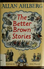 Cover of: The Better Brown stories by Allan Ahlberg