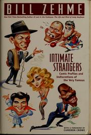 Cover of: Intimate strangers: comic profiles and indiscretions of the very famous