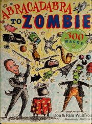 Cover of: Abracadabra to zombie: more than 300 wacky word origins
