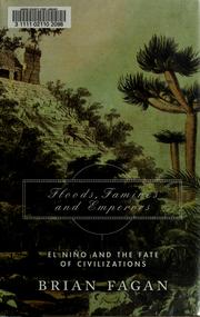 Cover of: Floods, famines, and emperors by Brian M. Fagan