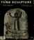 Cover of: Tomb sculpture