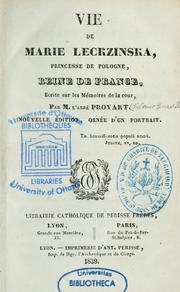 Cover of: Vie de Marie Leckzinska, princesse de Pologne, reine de France, écrite sur les Mémoires de la cour