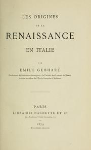 Cover of: Les origines de la Renaissance en Italie by Émile Gebhart