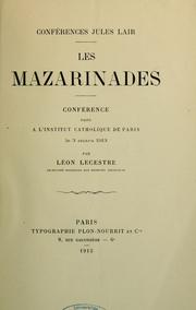 Cover of: Les Mazarinades: conférence faite à l'Institut catholique de Paris, le 3 mars 1913