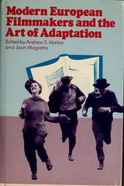 Cover of: Modern European filmmakers and the art of adaptation by Andrew Horton, Joan Magretta
