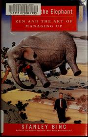 Cover of: Throwing the elephant: Zen and the art of managing up