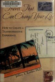 Cover of: Travel that can change your life: how to create a transformative experience