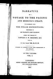 Cover of: Narrative of a voyage to the Pacific and Beering's Strait, to co-operate with the polar expeditions: performed in His Majesty's ship Blossom, under the command of Captain F.W. Beechey, R. N., F.R.S. &c. in the years 1825, 26, 27, 28