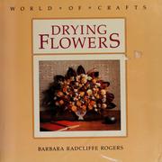 Cover of: Drying Flowers (World of Crafts)