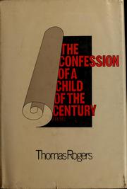 Cover of: The confession of a child of the century by Samuel Heather