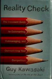 Cover of: Reality check: the irreverent guide to outsmarting, outmanaging, and outmarketing your competition